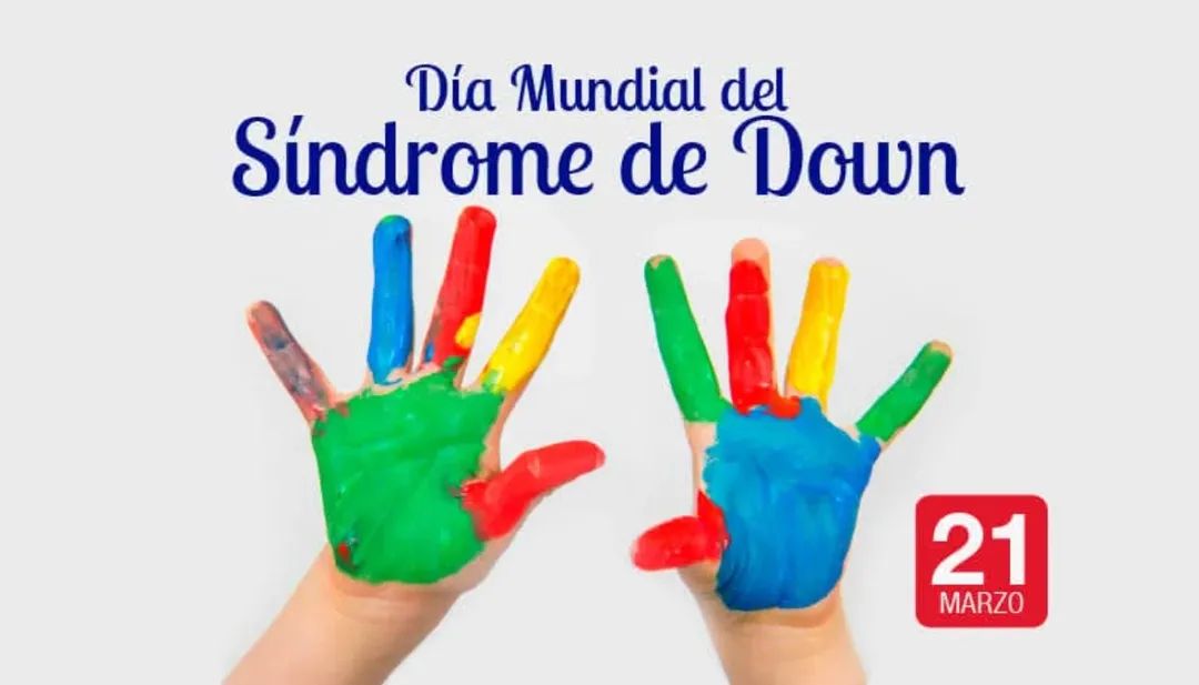 21DeMarzo: Día del Síndrome de Down